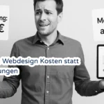 Mann vergleicht hohe Einmalzahlung mit günstigen monatlichen Webdesign Kosten ab 69 €.
